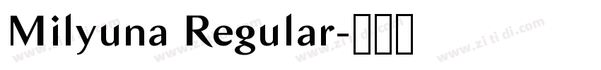Milyuna Regular字体转换